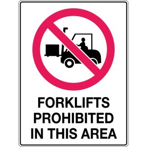 Forklifts Prohibited In this Area Sign -Poly